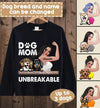 Unbreakable Dog Mom Personalized Shirt, Personalized Gift for Dog Lovers, Dog Dad, Dog Mom - TS036PS01 - BMGifts