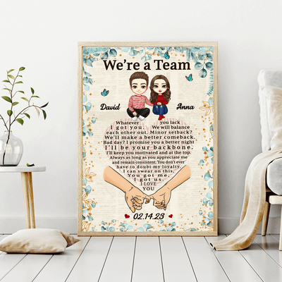 We Are A Team Personalized Poster, Personalized Valentine Gift for Couples, Husband, Wife, Parents, Lovers - PT015PS05 - BMGifts