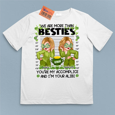 We Are More Than Bestie Bestie Personalized Shirt, Personalized St Patrick's Day Gift for Besties, Sisters, Best Friends, Siblings - TS588PS01 - BMGifts