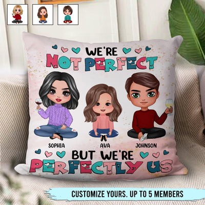 We're Not Perfect But We're Perfectly Us Family Personalized Linen Pillow, Personalized Gift for Couples, Husband, Wife, Parents, Lovers - PL043PS02 - BMGifts