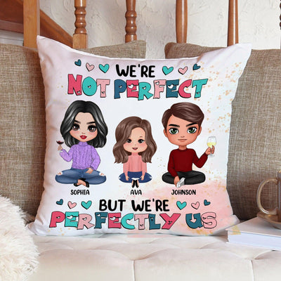 We're Not Perfect But We're Perfectly Us Family Personalized Linen Pillow, Personalized Gift for Couples, Husband, Wife, Parents, Lovers - PL043PS02 - BMGifts