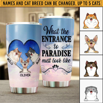 What The Entrance To Paradise Must Look Like Personalized Tumbler - TB058PS02 - BMGifts