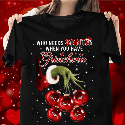 Grandkid Christmas Shirt, Who Needs Santa When You Have Grandma