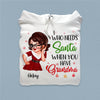 Who Needs Santa When You Have Nana Grandma Personalized Shirt, Personalized Gift for Nana, Grandma, Grandmother, Grandparents - TS419PS01 - BMGifts