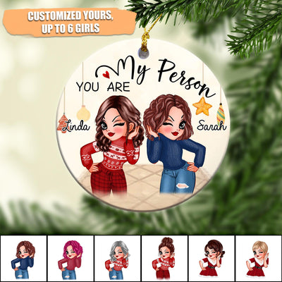 You Are My Person Bestie Personalized Round Ornament, Christmas Gift for Besties, Sisters, Best Friends, Siblings - RO054PS01 - BMGifts